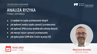 Nagranie z webinaru "Analiza Ryzyka - pytania i odpowiedzi". Spotkanie 10.02.2022