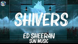 Ed Sheeran - Shivers (Lyrics) || Mix Lyrics