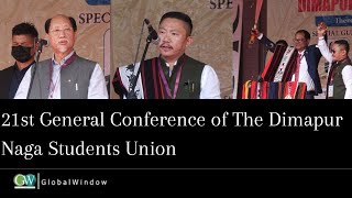 21ST GENERAL CONFERENCE OF THE DIMAPUR NAGA STUDENTS UNION