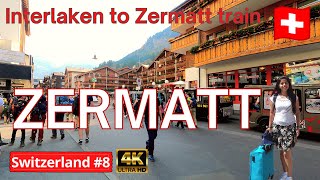 🇨🇭[Hindi Vlog] Interlaken to Zermatt train Journey | Zermatt walking tour | Switzerland 4K