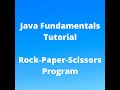 Java Fundamentals Tutorial for Beginners - Rock-Paper-Scissors Program