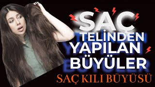 Saç Teli Kullanılıp Yapılan Büyüler