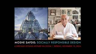 Heritage Ottawa - Moshe Safdie: Socially Responsible Design