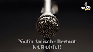 NADIN AMIZAH - BERTAUT ( KARAOKE )