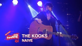 The Kooks - Naive (This Feeling TV)