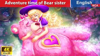 Adventure time of Bear sister 🐻 English Storytime🌛 Fairy Tales in English @WOAFairyTalesEnglish