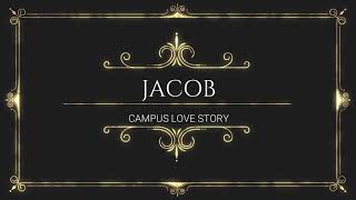 Campus Love Story I Jacob Part 1