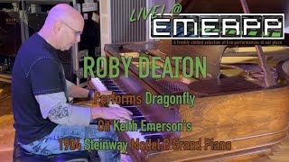 DRAGONFLY: LIVE!@EMEAPP Feat. ROBY DEATON on KEITH EMERSON'S 1904 Steinway Model D