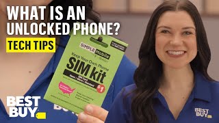 What is an Unlocked Phone? - Tech Tips from Best Buy