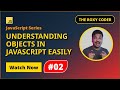 The Objects Concept Every JavaScript Developer Gets Wrong | OOP Series