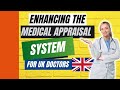 Improving the Medical Appraisal System for Doctors! 🔧 | Appraisal Form UK | Medical Appraisals