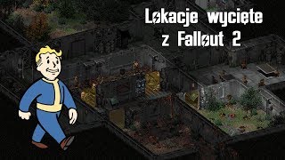 Lokacje, które wycięto z Fallout 2