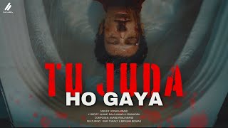 Tu Juda Ho Gaya Music Video | Anand Raaj Anand I Adnan Ahmad I Wafi, Bipasha | Heart Break song 2024