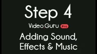 Video Guru Pro - Video Maker for YouTube - 2020 - STEP 4 - Adding Sound, Music & Effects - English