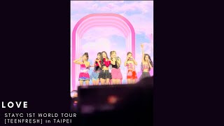 240114 STAYC - 'LOVE' | STAYC 1ST WORLD TOUR [TEENFRESH] in TAIPEI