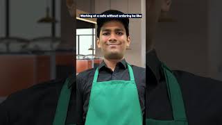 Working at a cafe without ordering | Manish Kharage #shorts