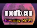 moonflix.com ** NOW STREAMING!!! ** Watch Classic Movies for FREE!