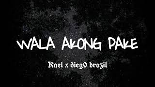 Wala akong pake -  Kael x Diego Brazil