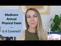 Does Medicare Cover An Annual Physical? | (Tips that can save you $$ !)