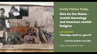 Family History Today: Give Us Our Name - Jewish Genealogy and American Jewish Religion