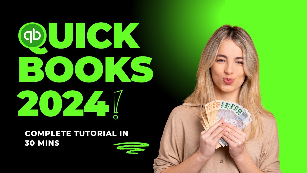 QuickBooks Desktop 2024 Complete Tutorial 😱 | Learn QuickBooks In 30 ...