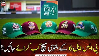 When will PSL 6 remaining matches be played?