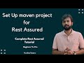Rest assured API automation framework  - Set up Maven Project