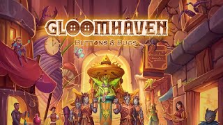 Gloomhaven Buttons & Bugs: Discussion