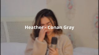 heather by conan gray (a thousand year) mashup cover