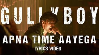 APNA TIME AAYEGA Full Audio – Gully Boy | Ranveer Singh