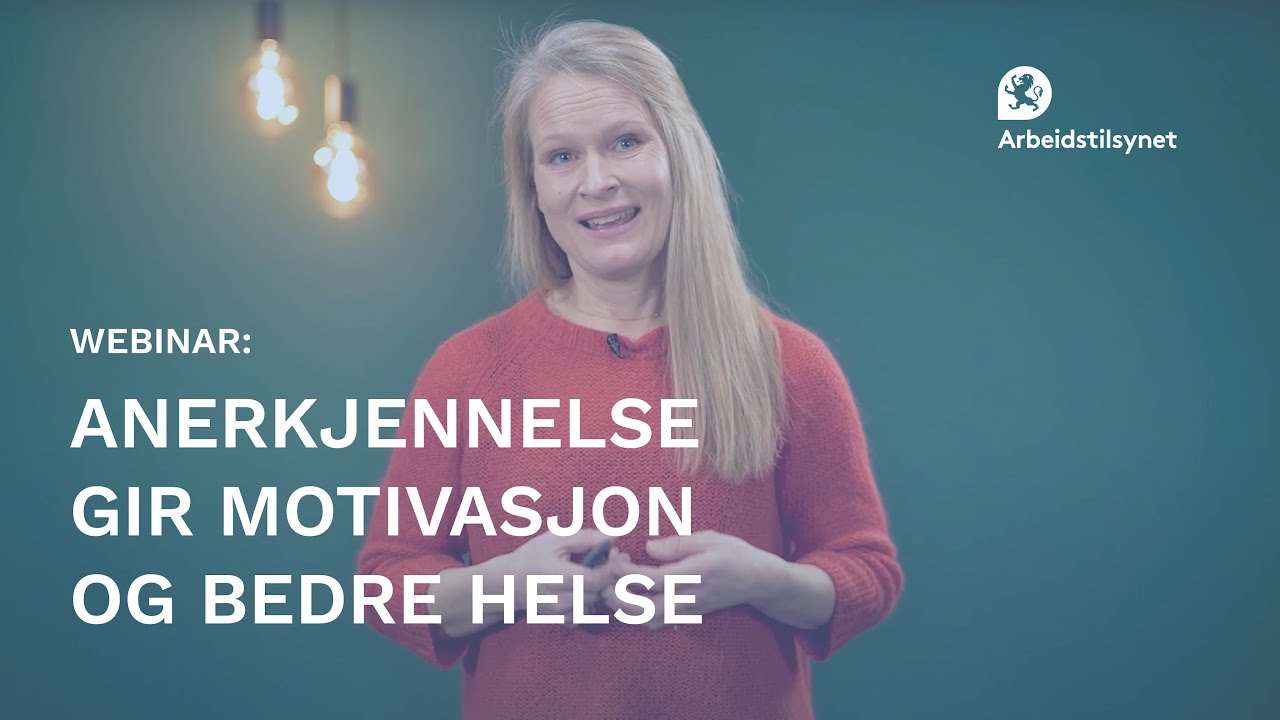 Anerkjennelse Gir Motivasjon Og Bedre Helse - YouTube