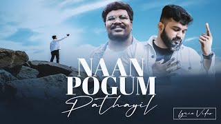 Naan Pogum Pathayil | Pas. Paul Joshva | Feat. Giftson Durai | Lyrical Video