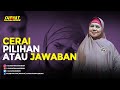 Cerai, Pilihan atau Jawaban - Tausiyah Mamah Dedeh