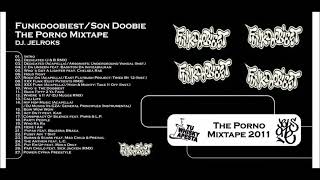 Funkdoobiest / Son Doobie - The Porno Mixtape (2011) Mixed by DJ Jelroks