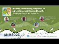 ANH2023 Research Conference: Intersecting Inequities in Agriculture, Nutrition and Health