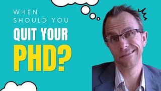 When Should You Quit Your PhD?