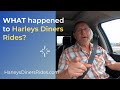 What happened to Harleys Diners Rides