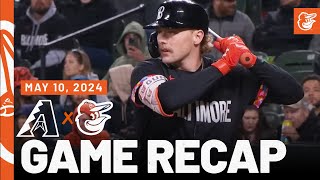 D-backs vs. Orioles Game Recap (5/10/24) | MLB Highlights | Baltimore Orioles