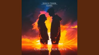 Chasing Our Love (Extended Mix)