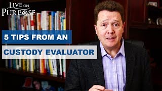 How To Prepare For A Custody Evaluation