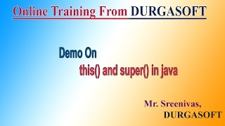 Demo On Core Java (this() and super()) by Sreenivas