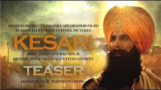 Kesari Official Teaser | Akshay Kumar | Parineeti Chopra | Kesari Official Trailer 2019 | HD VIDEO