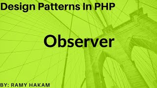 #27 Design Patterns in PHP Arabic course - Observer Pattern شرح بالعربي
