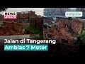 Hujan Deras, Ruas Jalan di Tangerang Amblas Sedalam 7 Meter