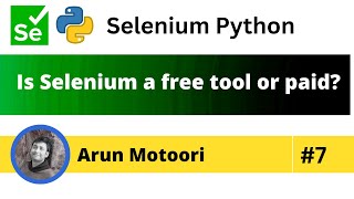 Is Selenium is a free tool or paid tool? (Selenium Python - Part 7)