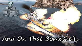 World of Warships - And On That Bombshell...