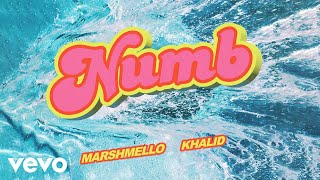 Marshmello, Khalid - Numb (Audio)