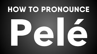 How To Pronounce Pelé in Portuguese (Brazil)