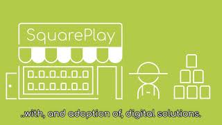 SquarePlay - Enabling digital agriculture for smallholder farmers