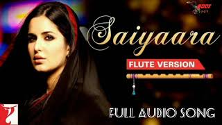 Saiyaara (Flute Vertion) | Ek Tha Tiger | Salman Khan, Katrina Kaif | Sohail Sen | Kausar Munir